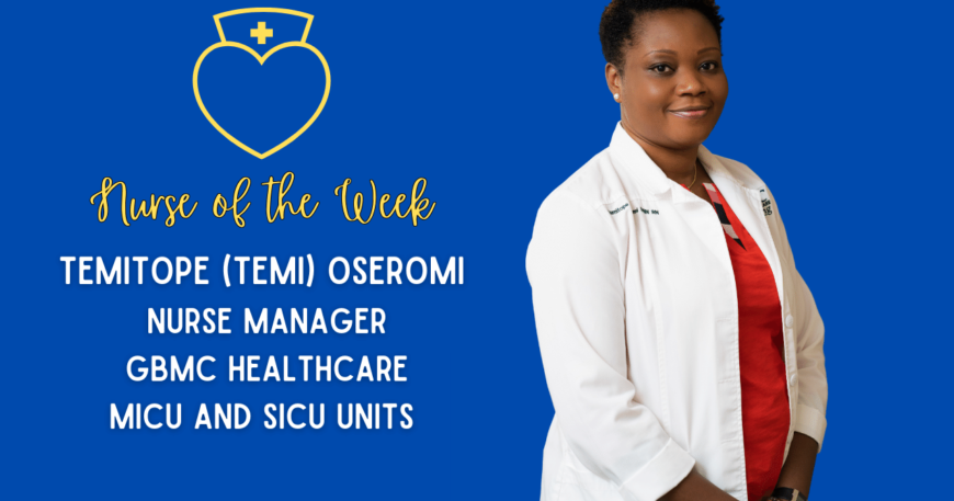 Meet Temitope Oseromi: The Stabilizing Nursing Leader at GBMC ...