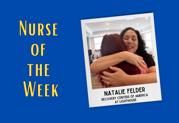 Nurse of the Week: Natalie Felder, Champion for Patients Overcoming Addiction